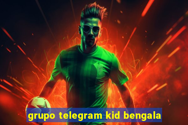 grupo telegram kid bengala